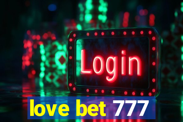 love bet 777